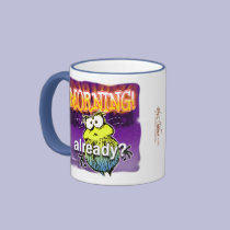 Morning! mugs