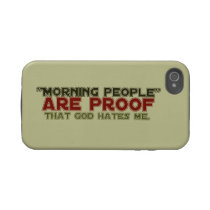 Morning People - Proof God Hates Me Iphone 4 Tough Cover