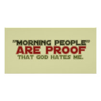 Morning People - Proof God Hates Me Photo Cards