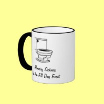 Morning Sickness Is An All Day Event mugs