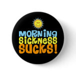 Morning Sickness Sucks Button