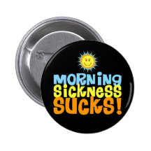 Morning Sickness Sucks Button