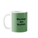 Mornings Are Suckish. mugs