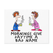 Mornings give daytime a bad name postcards