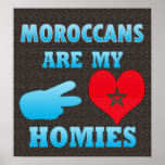 Moroccans are my Homies posters
