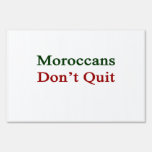 Moroccans Don't Quit Sign