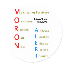 Moron Alert Sticker stickers
