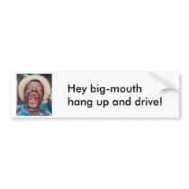morris, Hey big-mouth hang up and drive! bumper stickers