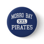 Morro Bay - Pirates - High - Morro Bay California Pinback Button
