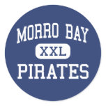 Morro Bay - Pirates - High - Morro Bay California Round Sticker