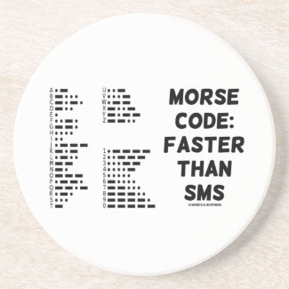 Morse Code: Faster Than SMS (International Morse) Beverage Coaster