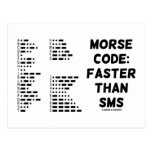 Morse Code: Faster Than SMS (International Morse) Postcard