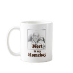 Mort is my Homeboy Coffee Mugs