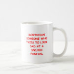 MORTician Coffee Coffee Mug MORTician Coffee Coffee Mug