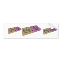 mose as Molybedenum Mo  and selenium Se Bumper Stickers