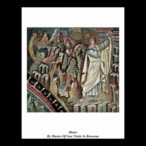 Moses By Master Of San Vitale In Ravenna Print