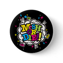 MOSH OR DIE!! buttons by kissofdeathclothing MOSH OR DIE!! buttons