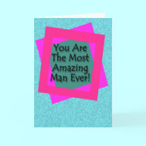 Most Amazing Man Ever! cards