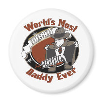 Most Outrageous Daddy magnets by DesignsOutOfMind Most Outrageous Daddy magnets