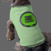 Most Pitiful Whiner Dog Shirt pet clothing