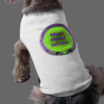 Most Pitiful Whiner Dog Shirt pet clothing