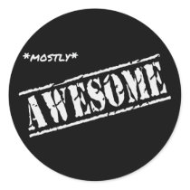 Mostly Awesome round stickers stickers
