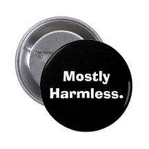 Mostly Harmless Button