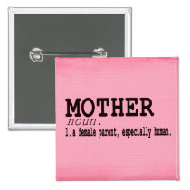 Mother Definition- Mother's Day Button