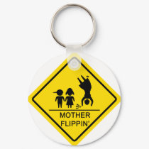 Mother Flippin' Yield Sign keychains