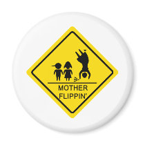 Mother Flippin' Yield Sign magnets