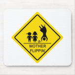 Mother Flippin' Yield Sign mousepads