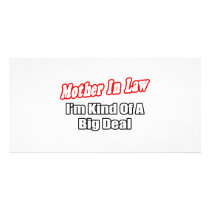 Mother In Law...Big Deal photo cards by Mother_In_Law_Shirts Mother In Law...Big Deal photo cards
