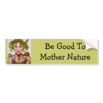 Mother Nature Bumper Stickers
