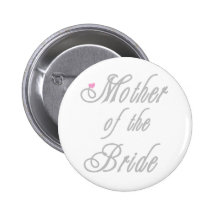Mother of Bride Classy  Grays Button