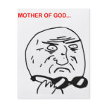 Mother of God Rage Face Comic Meme flyers