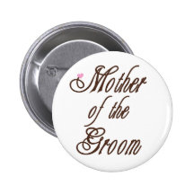 Mother of Groom Classy Browns Pinback Buttons
