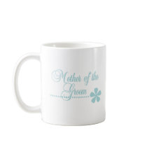 Mother of Groom Teal Elegance Coffee Mug