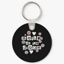 Mother of Groom White on Black keychains