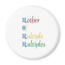 Mother Of Multiple Multiples magnets