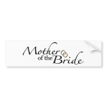 Mother Of The Bride 2 bumper stickers by worldsfair Mother Of The Bride 2 bumper stickers