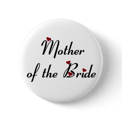 Mother of the Bride button