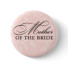 Mother of the Bride Pinback Buttons