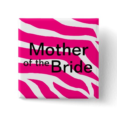 Mother Of The Bride Button