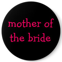 mother of the bride button