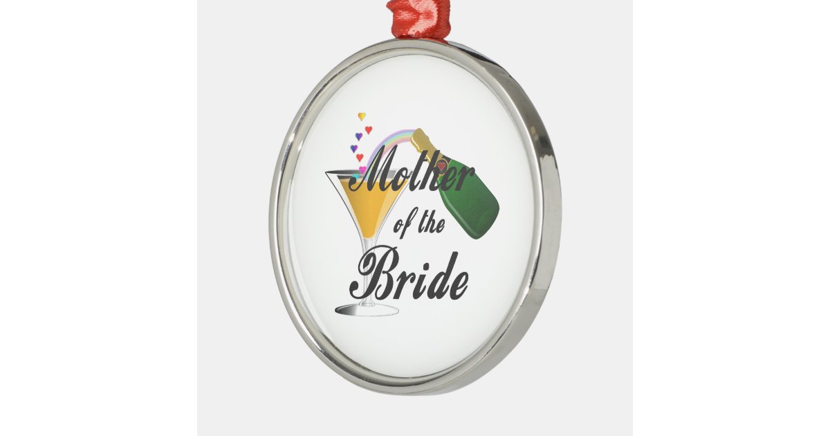 mother of the bride champagne toast metal ornament zazzle mother of the bride christmas ornament
