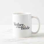 Mother Of The Bride Coffee Mugs