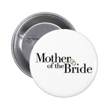 Mother Of The Bride Pinback Button