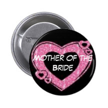 Mother of the Bride Pinback Buttons