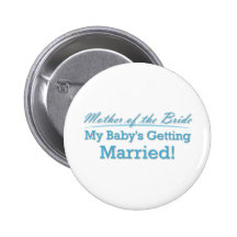 Mother of the Bride Pinback Buttons