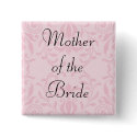 Mother of the Bride Pink Button by Shelbystar Mother of the Bride Pink Button